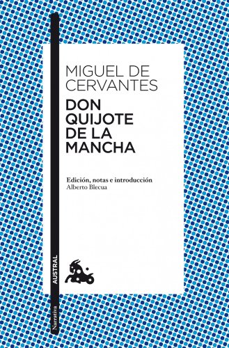 Don Quijote de la Mancha. Edición, notas e introducción de Alberto Blecua - Miguel de Cervantes
